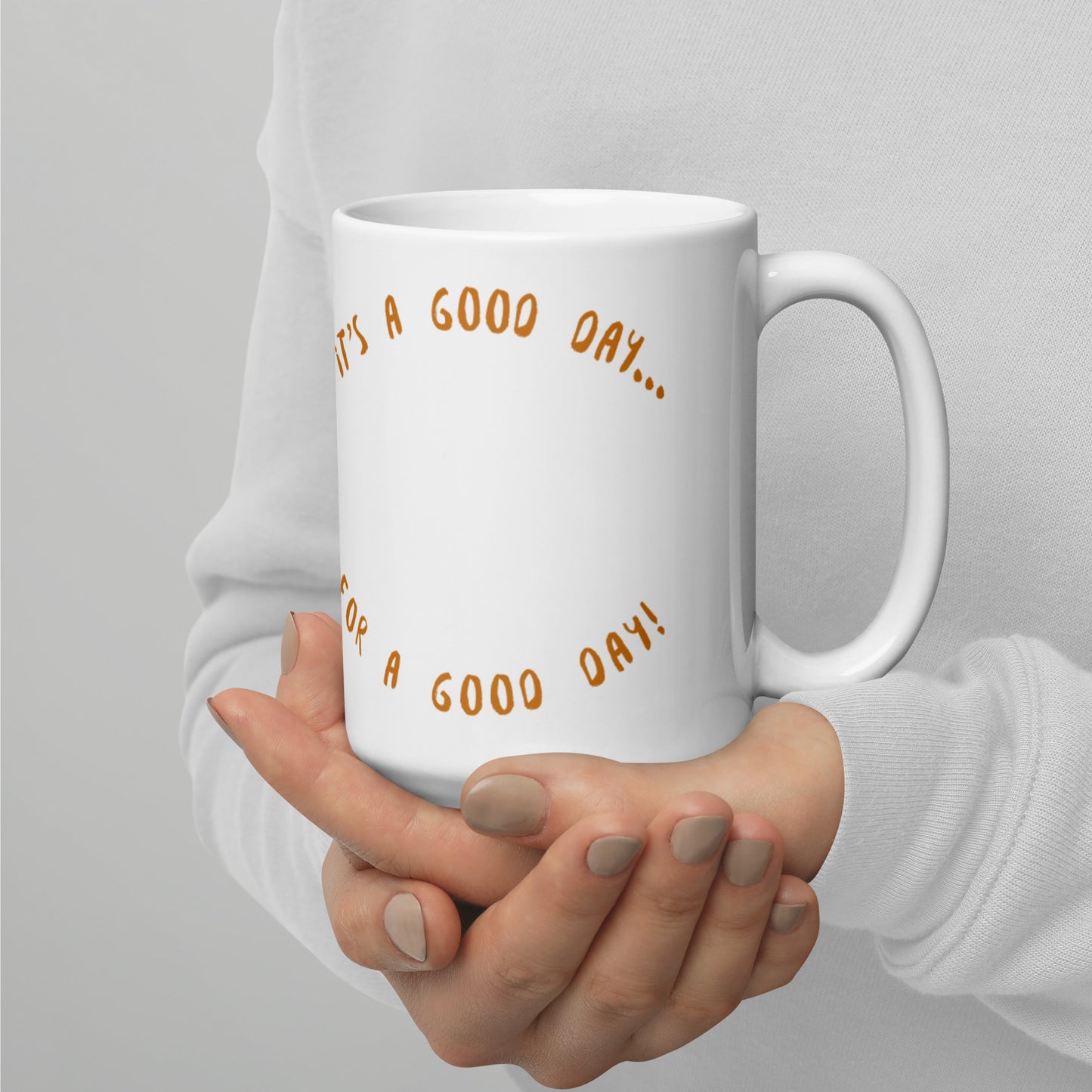 Mug (Glossy Ceramic) - Good Day