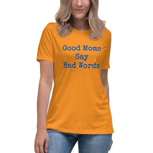 Women's Relaxed Tee - Good Moms