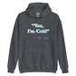 Unisex Hoodie - I'm Cold