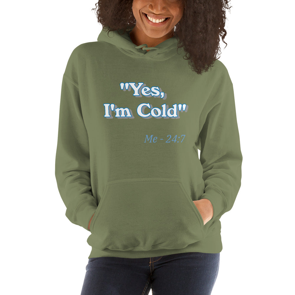 Unisex Hoodie - I'm Cold