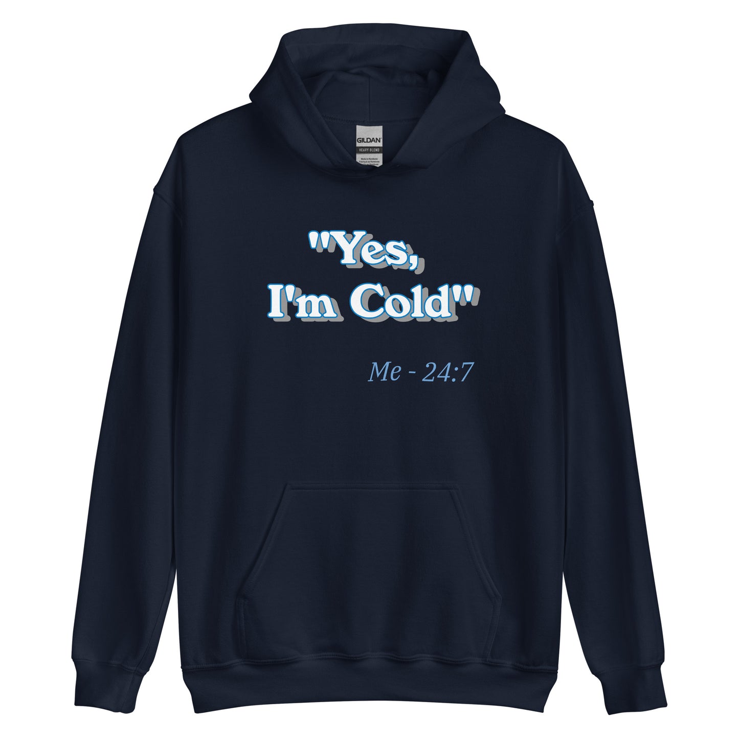 Unisex Hoodie - I'm Cold