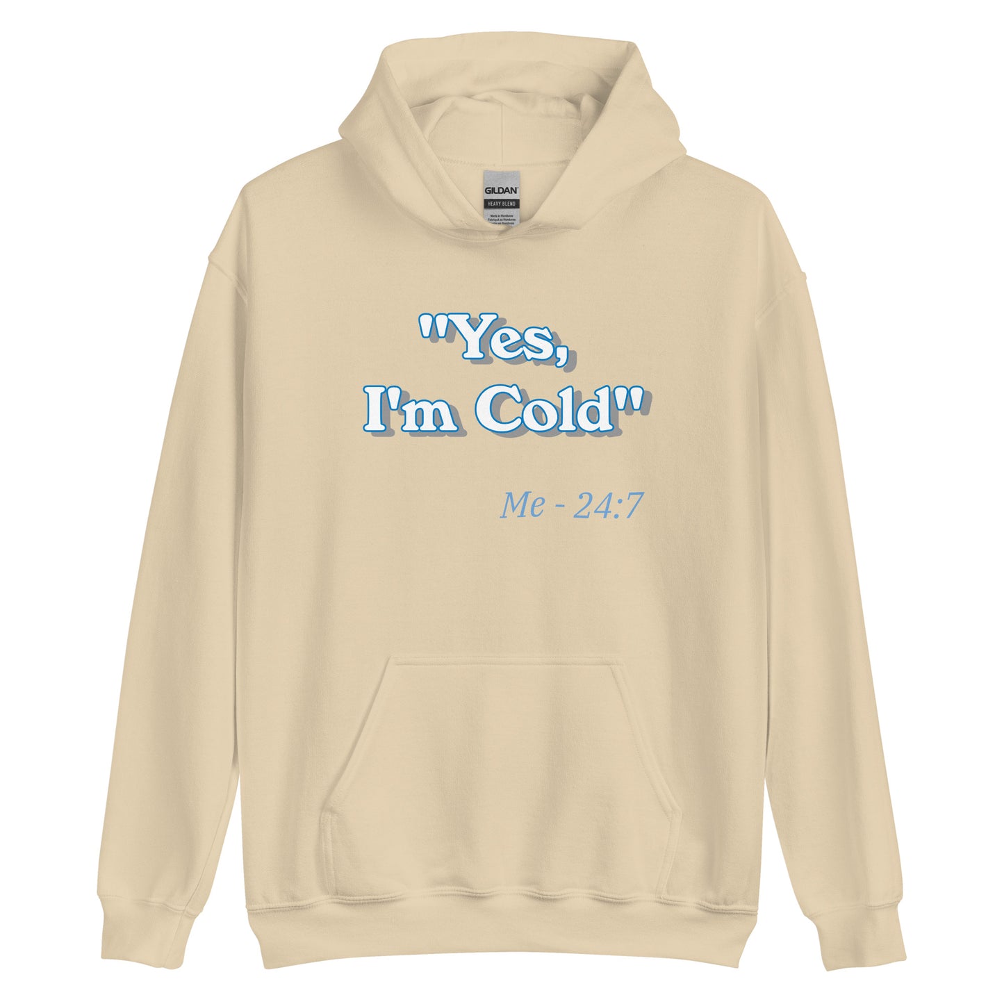 Unisex Hoodie - I'm Cold