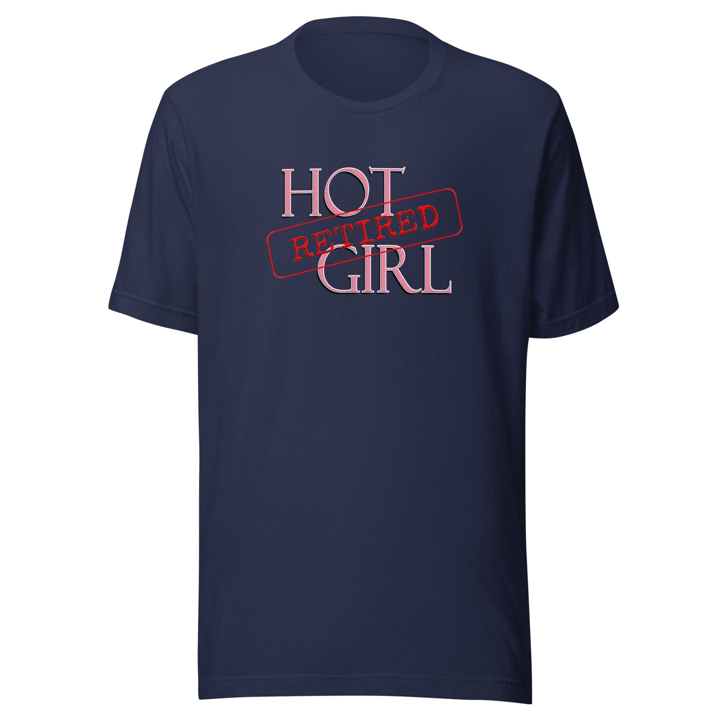 Unisex Tee - Retired Hot Girl