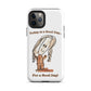 Tough iPhone Case - Good Day