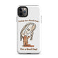 Tough iPhone Case - Good Day