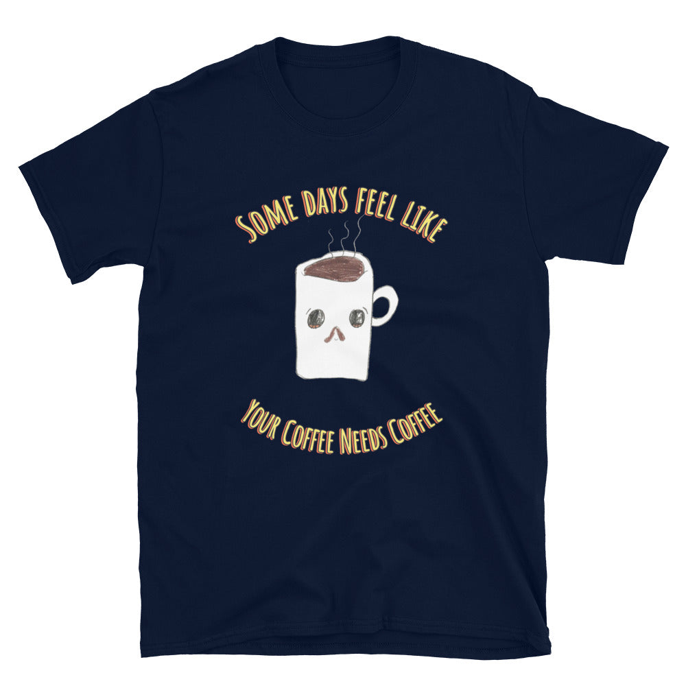 Women's Tee - Coffee Needs Coffee