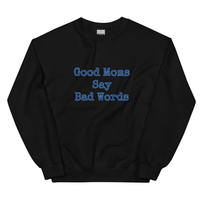 Women's Sweatshirt - Good Mom.. Bad Words