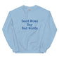 Women's Sweatshirt - Good Mom.. Bad Words