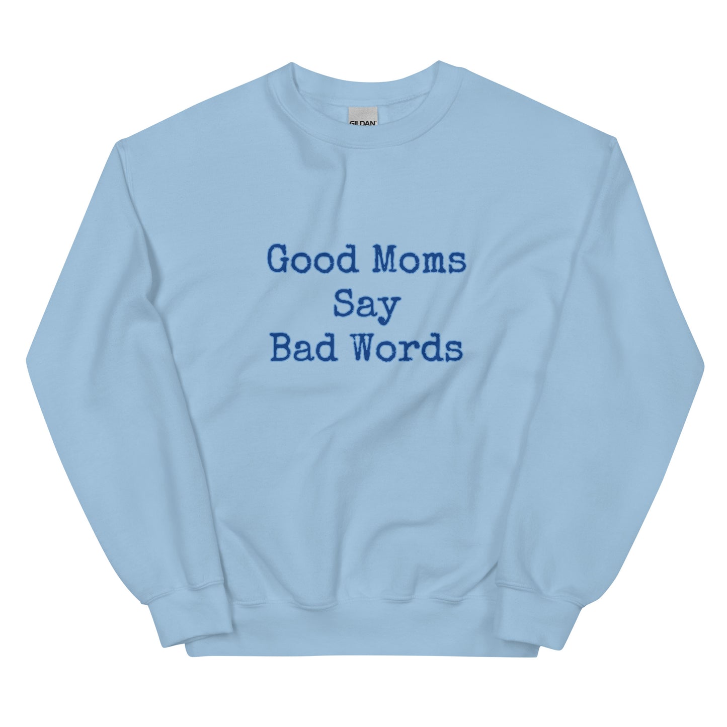 Women's Sweatshirt - Good Mom.. Bad Words