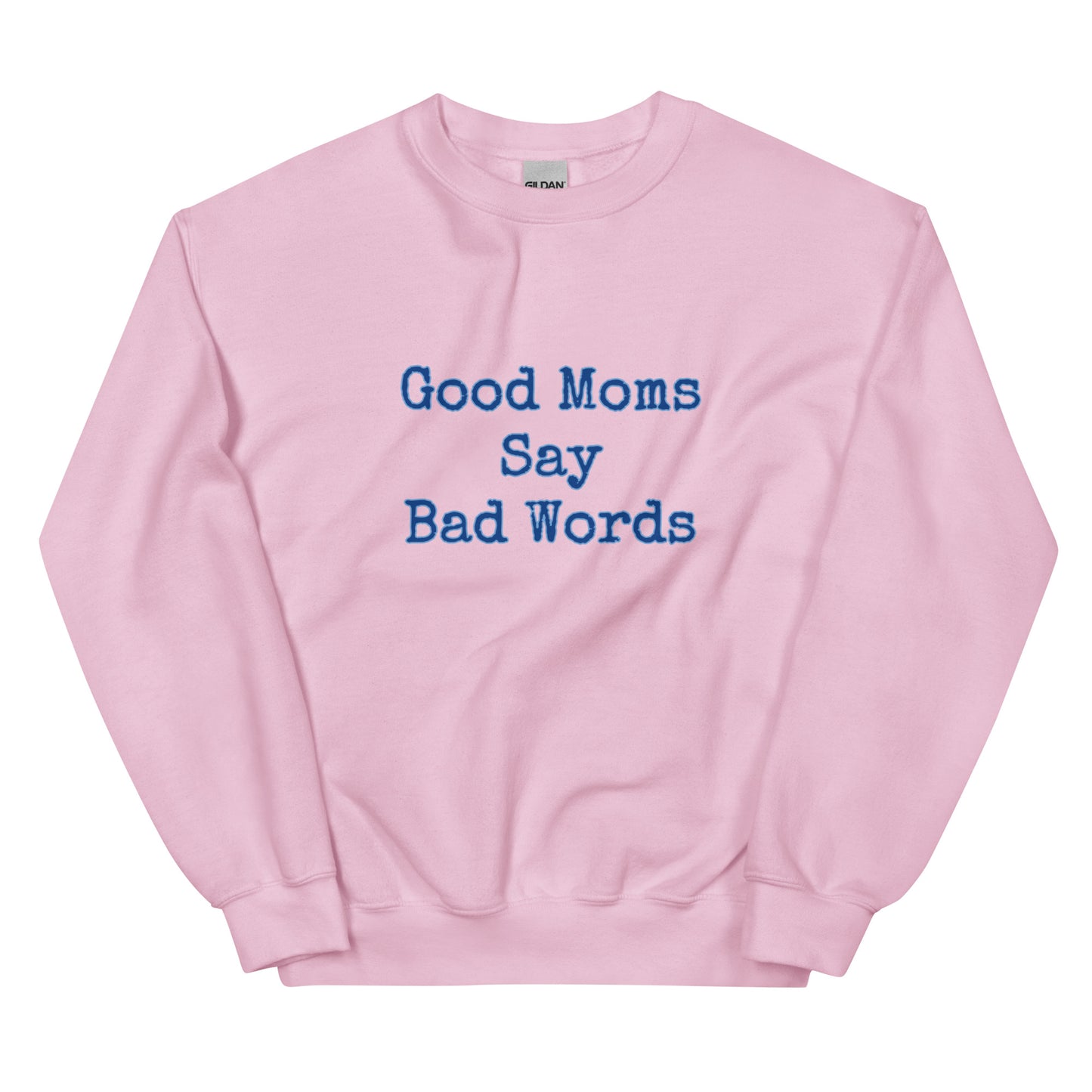 Women's Sweatshirt - Good Mom.. Bad Words