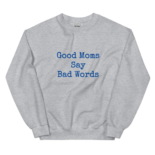 Women's Sweatshirt - Good Mom.. Bad Words