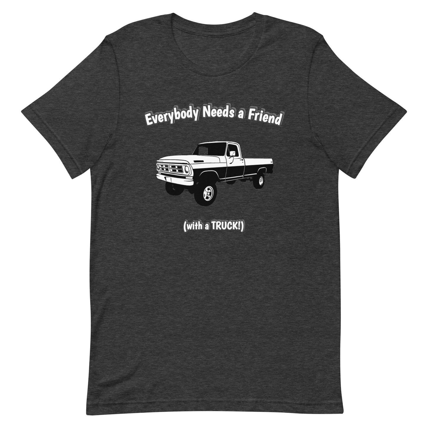 Men's Tee - Everybody Needs a Friend