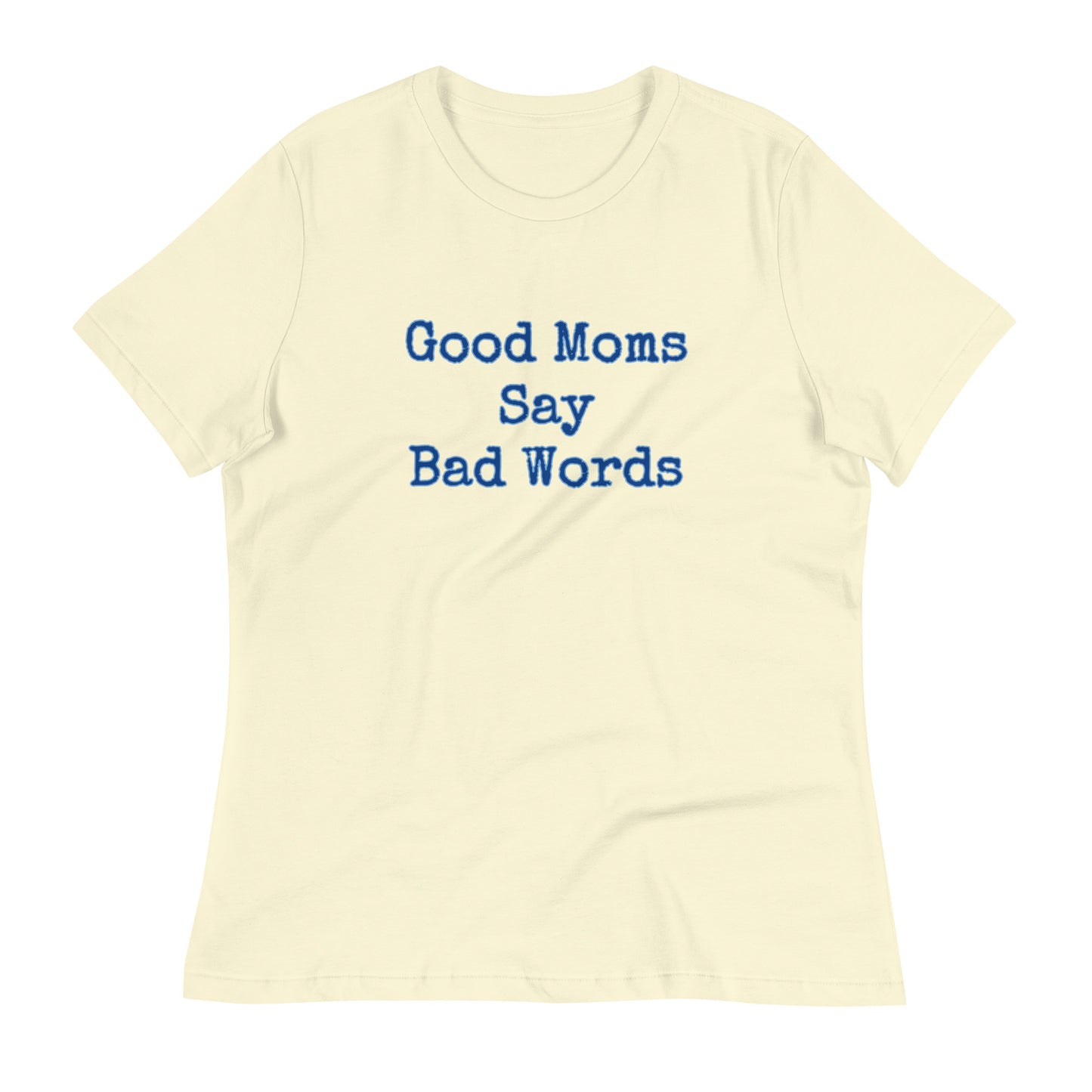 Women's Relaxed Tee - Good Moms