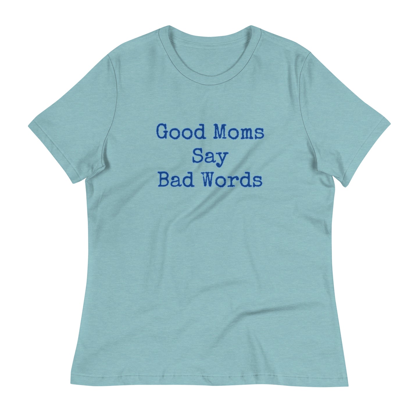 Women's Relaxed Tee - Good Moms