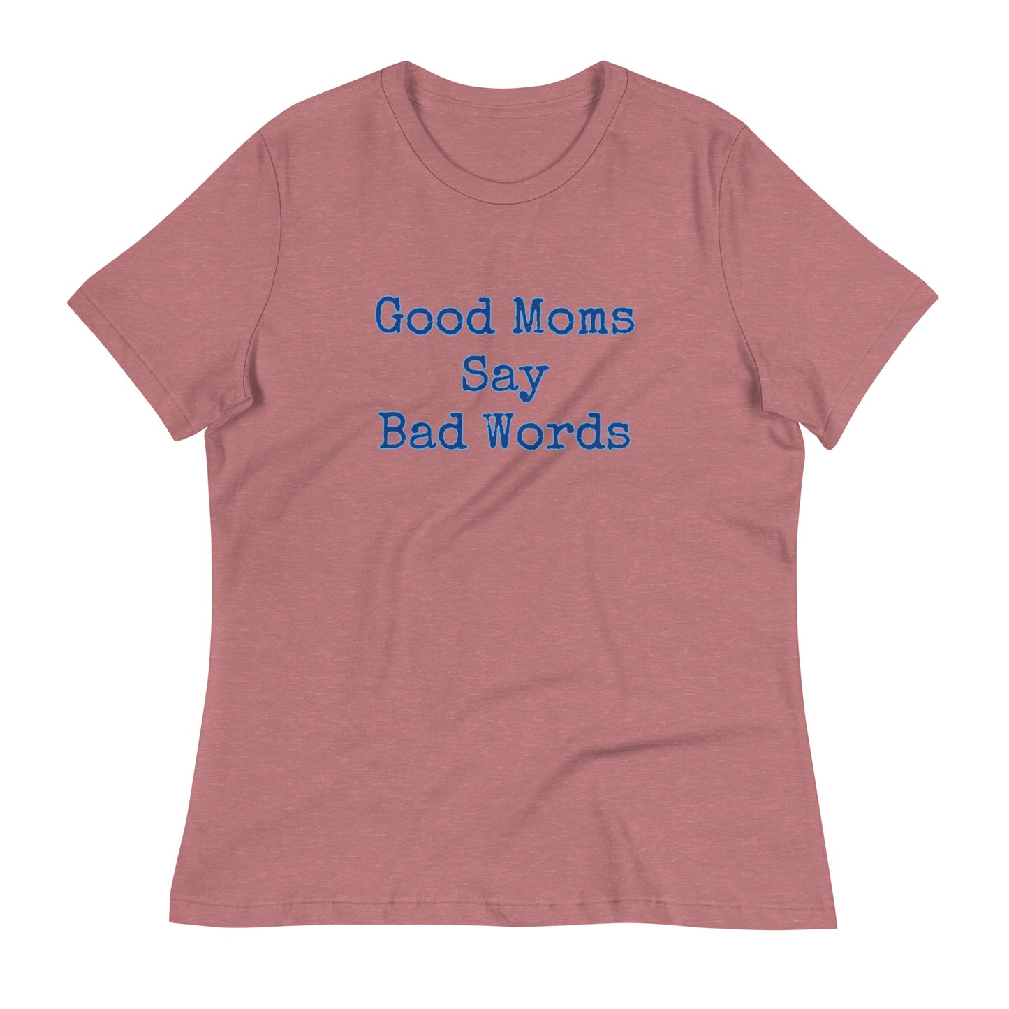 Women's Relaxed Tee - Good Moms