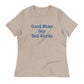Women's Relaxed Tee - Good Moms